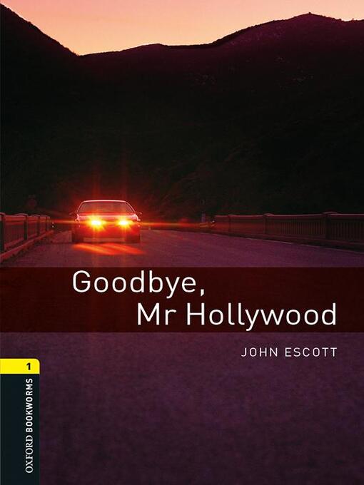 Title details for Goodbye, Mr. Hollywood by John Escott - Available